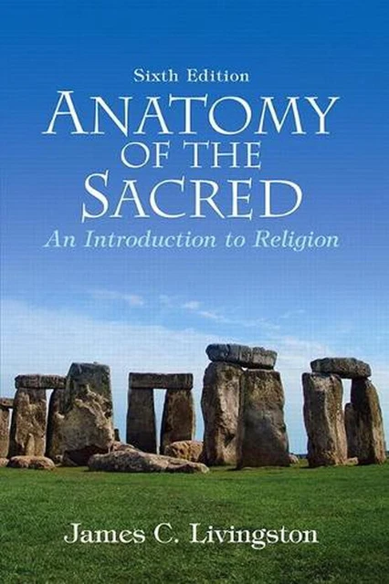 ANATOMY OF THE Sacred: An Introduction to Religion 6th Edition by James ...