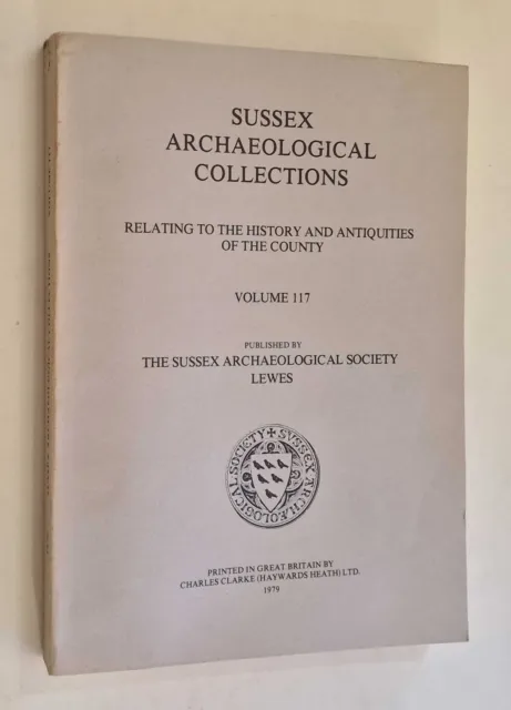 SUSSEX ARCHAEOLOGICAL SOCIETY Collections: Vol. 117 (1979)