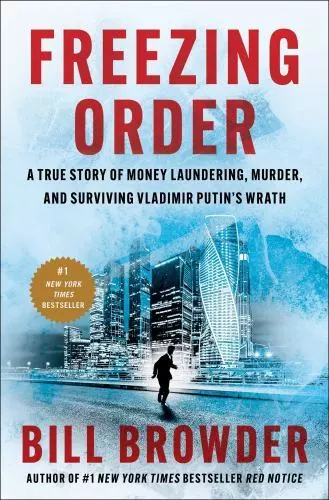 Freezing Order: A True Story of Money Laundering, Murder, and Surviving...