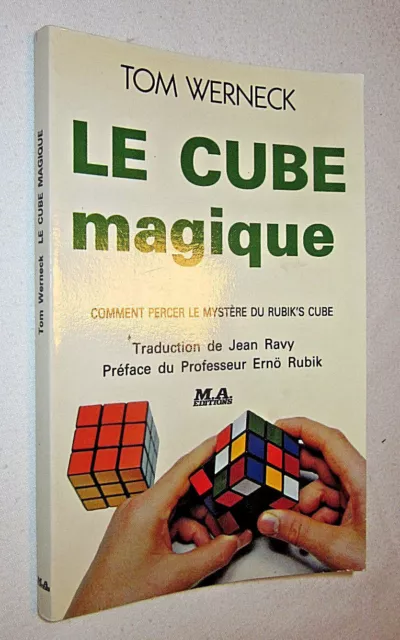 LE CUBE MAGIQUE comment percer le mystère du Rubik's cube par TOM WERNECK