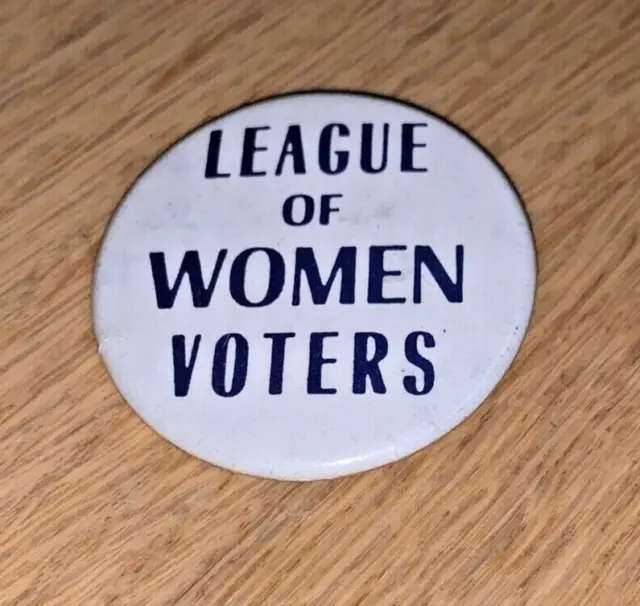 Old LEAGUE OF WOMEN VOTERS Button