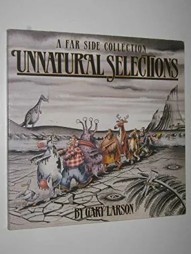 Unnatural Selections: A Far Side Collection (The Far Side series), Gary Larson,