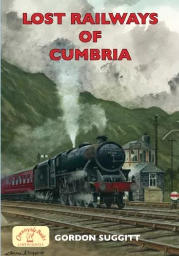 Lost Railways of Cumbria (Railway Series) by Gordon Suggitt Paperback Book The