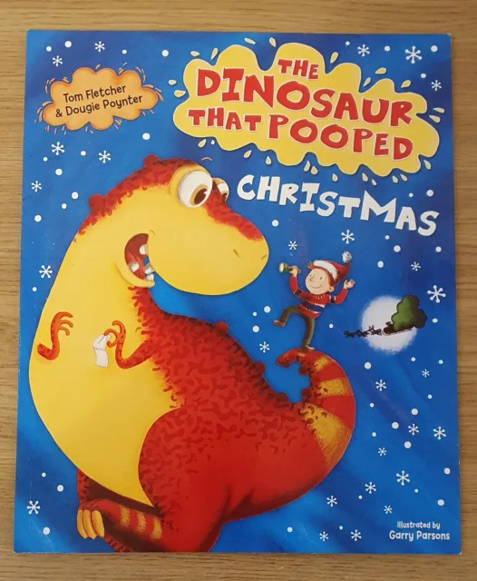 The Dinosaur That Pooped Christmas by Tom Fletcher, Dougie Poynter (Paperback)