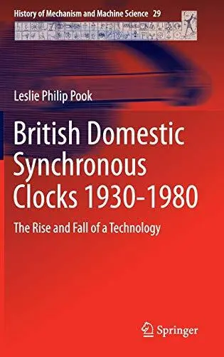 British Domestic Synchronous Clocks 1930-1980: . Pook<|