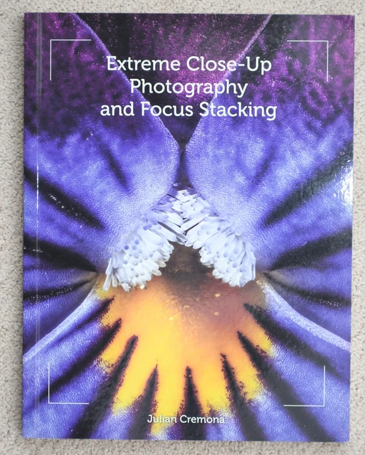 Extreme Close-Up Photography and Focus Stacking di Julian Cremona 