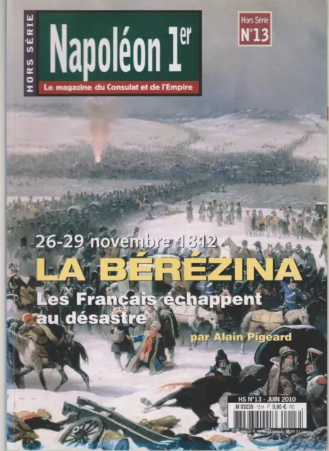 NAPOLEON 1er HS N°13 nov 1812 - LA BEREZINA - les francais echappent au desastre