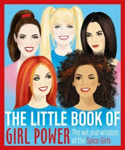 The Little Book of Girl Power: The Wit and Wisdom of the Spice Girls (BX114BX121