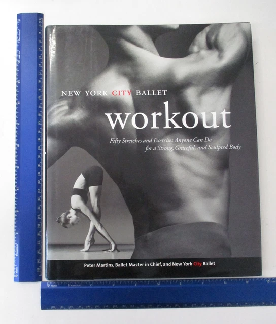NEW YORK CITY Ballet Workout: Fifty Stretches And Exercises Anyone
