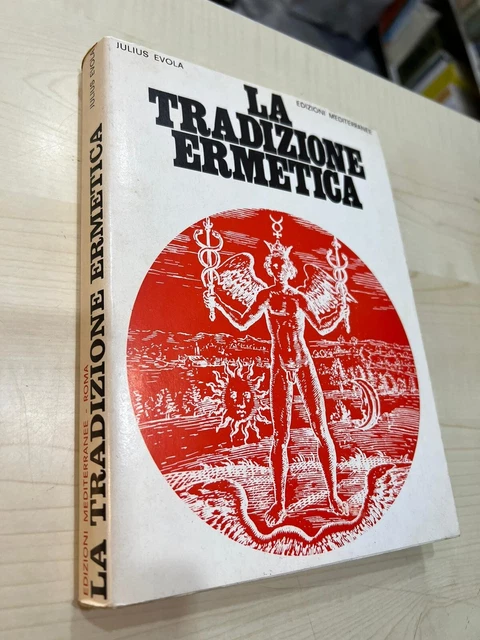 JULIUS EVOLA LA Tradizione Ermetica, nei suoi Simboli, nella sua