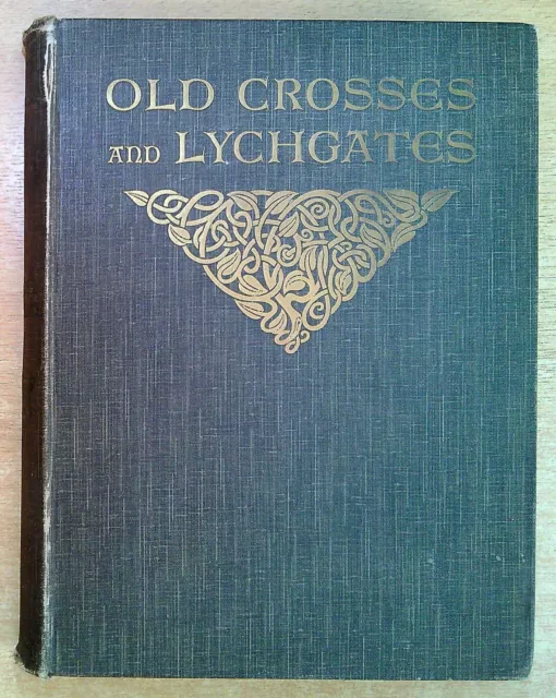 Vallance, Aymer OLD CROSSES AND LYCHGATES 1933 Hardback Book