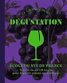 Le grand cours de dégustation: Tout le vin en 120 leç... | Livre | état très bon