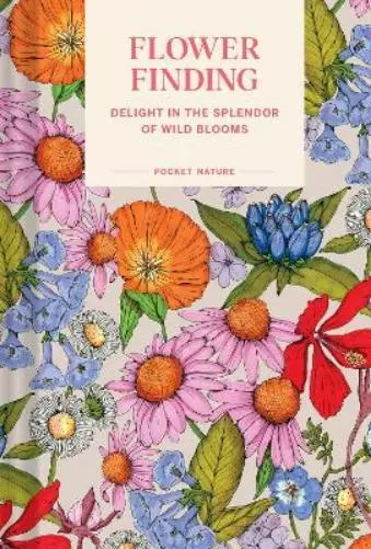 Andrea Debbink Pocket Nature: Flower Finding (Relié) (PRESALE 2024-04-25)