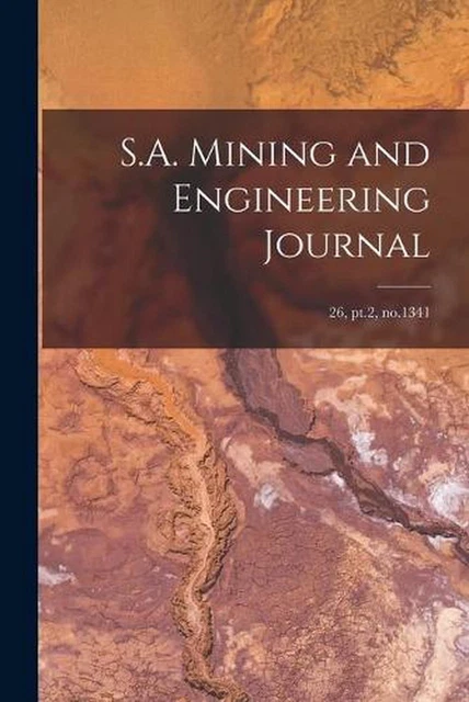 S.a. Mining and Engineering Journal; 26, Pt.2, No.1341 by Anonymous Paperback Bo