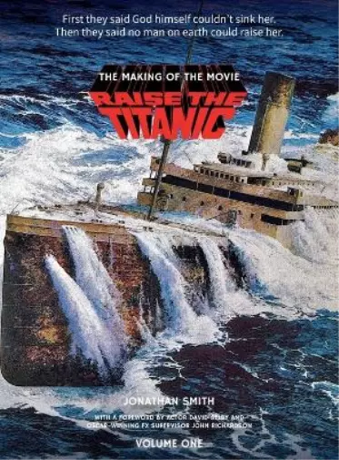 Jonathan Smith Raise the Titanic - The Making of the Movie Volume 1 (har (Relié)