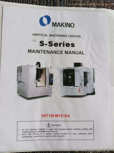 Makino Maintenance CNC Manual S Series.  Vertical Machining Center