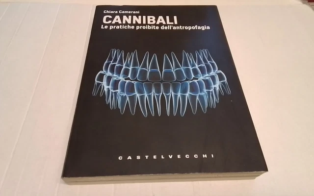 CANNIBALI, C. CAMERANI, Castelvecchi Editore 2010, 27a26
