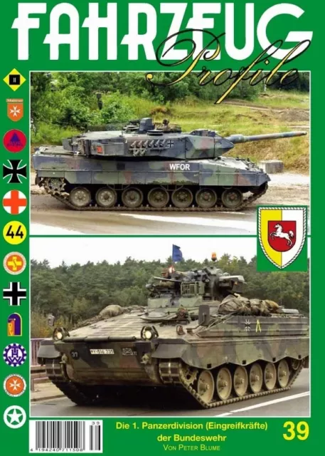 FAHRZEUG Profile Nr. 39 Die 1. Panzerdivision (Eingreifkräfte) der Bundeswehr