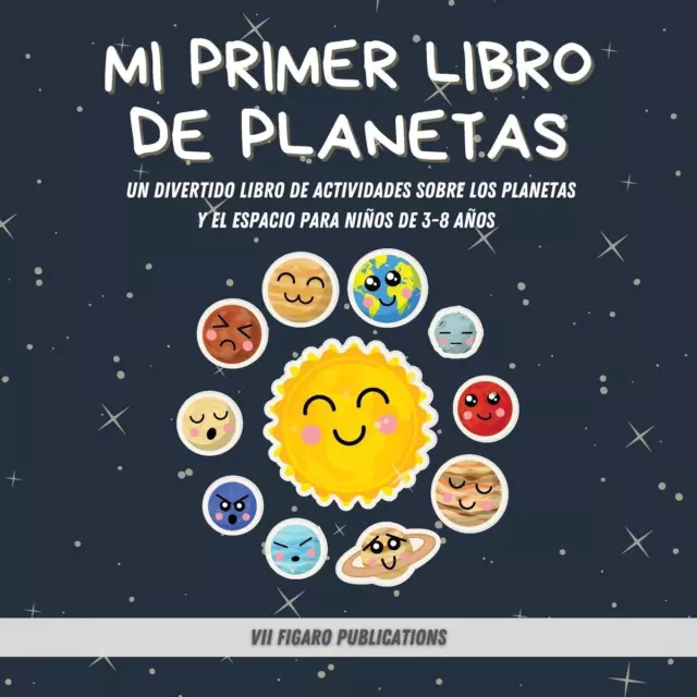 Mi Primer Libro De Planetas - ¡Curiosidades increíbles sobre el Sistema Solar...