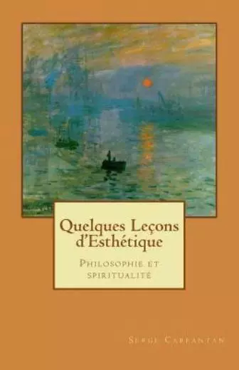 Quelques Lecons D'esthetique: Philosophie Et Spiritualit?