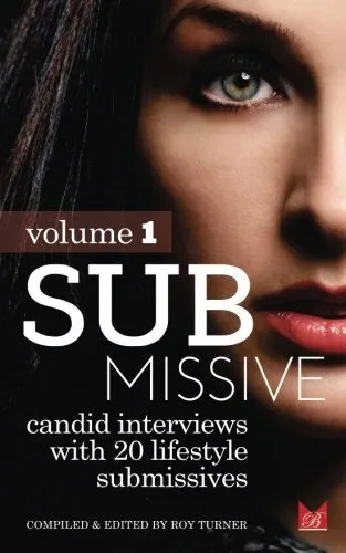 Submissive: Candid interviews with 20 lifestyle. Turner<|