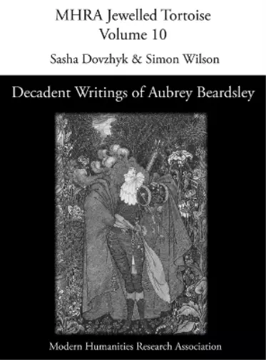 Decadent Writings of Aubrey Beardsley (Hardback) Mhra Jewelled Tortoise