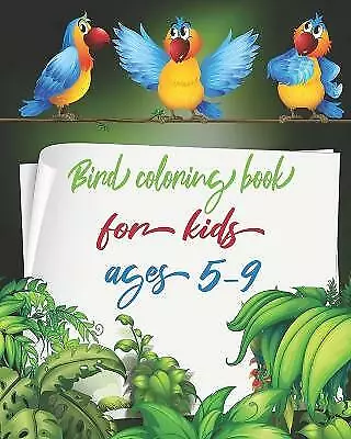 Bird Coloring Book For Kids Ages 5-9 by Charef, Charef, Like New Used, Free P...