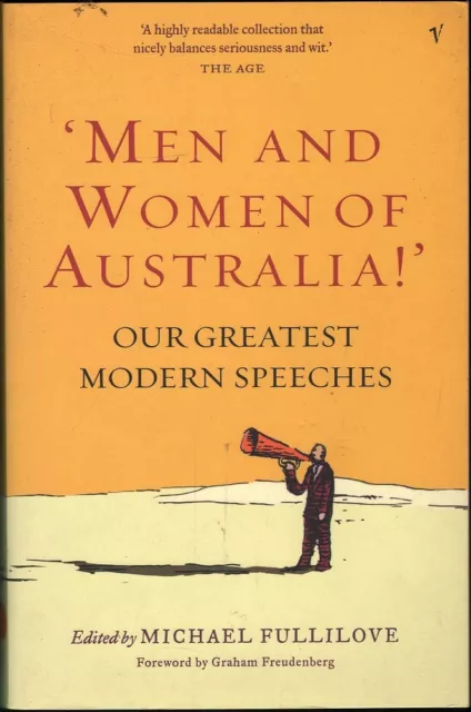Michael Fullilove (ed.) MEN AND WOMEN OF AUSTRALIA! OUR GREATEST MODERN SPEECHES