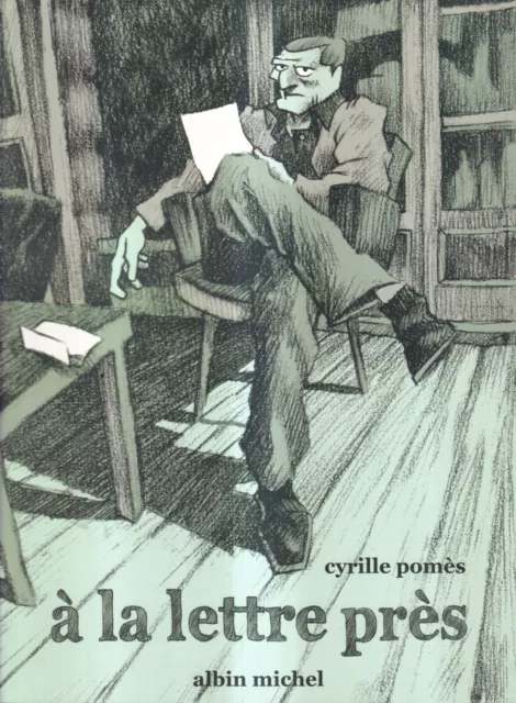 CYRILLE POMES: à LA LETTRE PRES. ALBIN MICHEL. 2005.