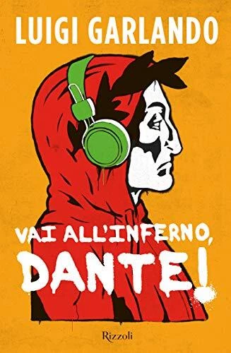 vai all'inferno dante! garlando luigi 8817144983