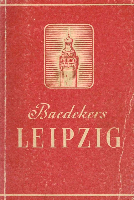KARL BAEDEKER: LEIPZIG. Ein neuer Führer. EUR 49,00 - PicClick DE