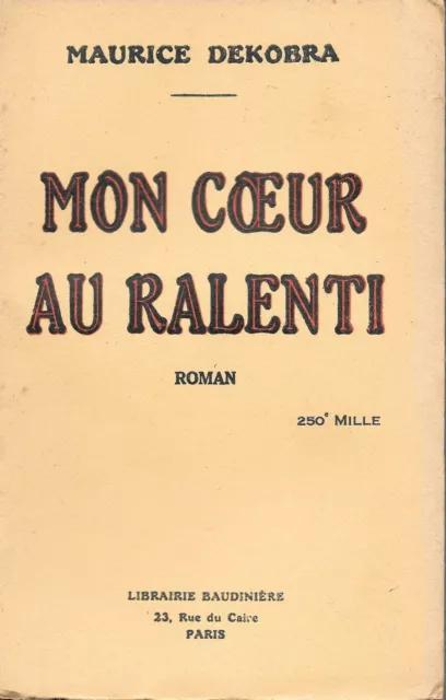 "Mon Coeur au Ralenti". Maurice Debroka - Librairie Baudinière (1924)