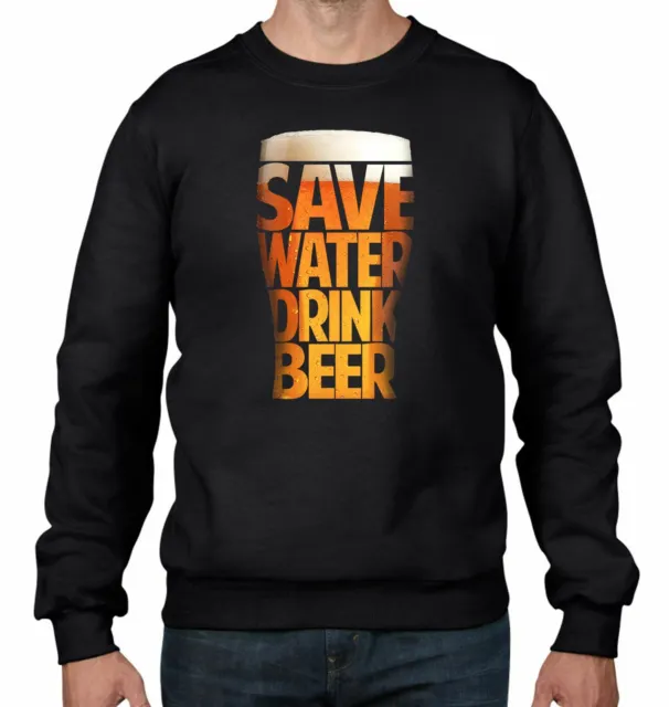 Save Water, Drink Beer Funny Men's Sweatshirt Jumper