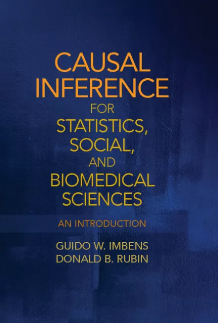 Causal Inference for Statistics, Social, and Biomedical Sciences An Introduction