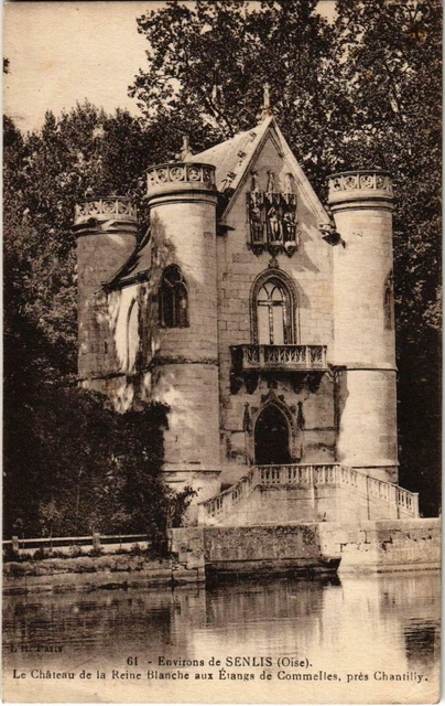 CPA Environs de Senlis - Le Chateau de la Reine Blanche (1032794)