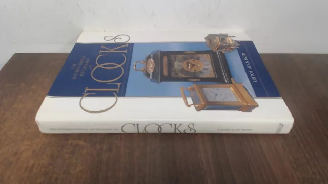 The International Dictionary of Clocks, Alan Smith (ed), Chancell