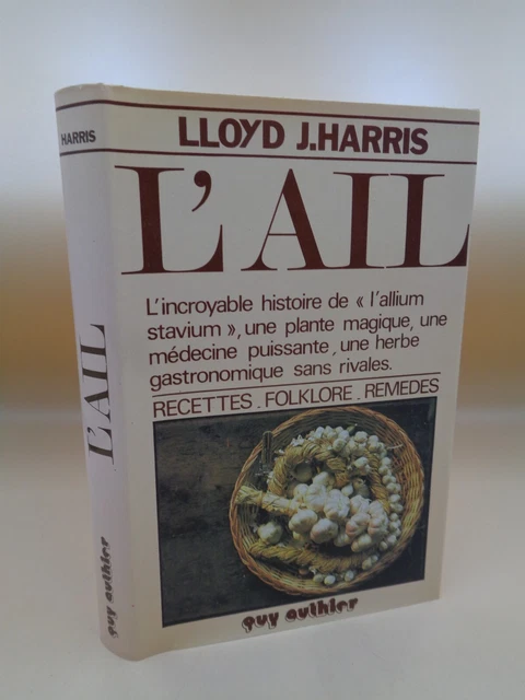 Lloyd J.Harris: GARLIC Recipes, Folklore, Remedies