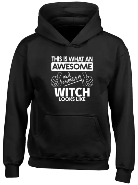 This is what an Awesome and Amazing Witch Looks Like Childrens Hooded Top Hoodie