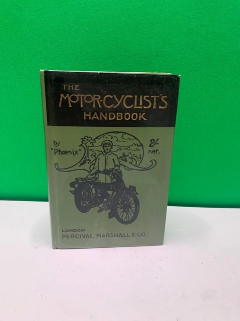 The Motor-Cyclists Handbook 1911 By Phoenix London Percival Marshall & CO