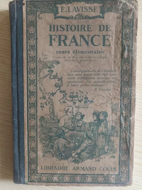 HISTOIRE DE FRANCE E. LAVISSE.. Cours élémentaire Librairie Armand Colin 1934