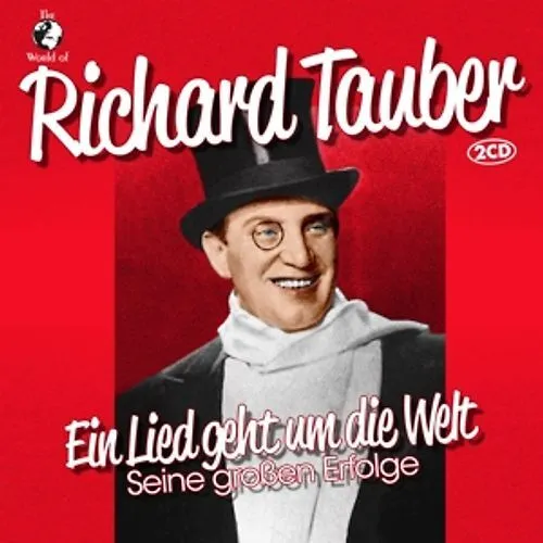 Richard Tauber - Ein Lied Geht Um Die Welt - Seine Großen Erfolge