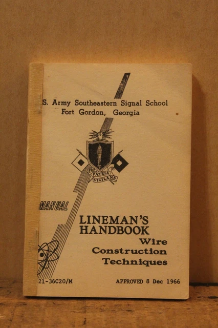 Army Southeastern Signal School Fort Gordon, Georgia Lineman's Handbook 1966