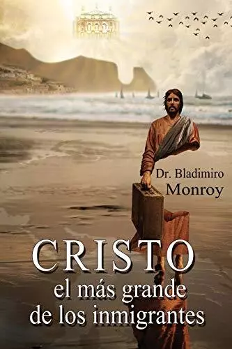 Cristo  el m  s grande de los inmigrantes  Spanish Edition