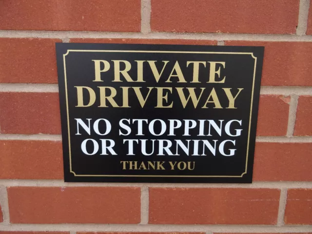 PRIVATE DRIVEWAY NO STOPPING OR TURNING plastic or dibond sign or sticker car