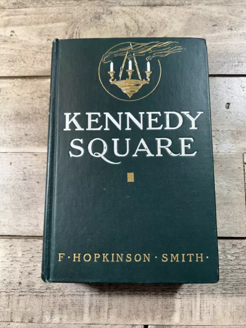 1911 Antique Illustrated Novel "Kennedy Square" F. Hopkinson Smith