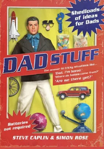 Dad Stuff: Shedloads of Ideas for Dads-Steve Caplin, Simon Rose-Hardcover-074327