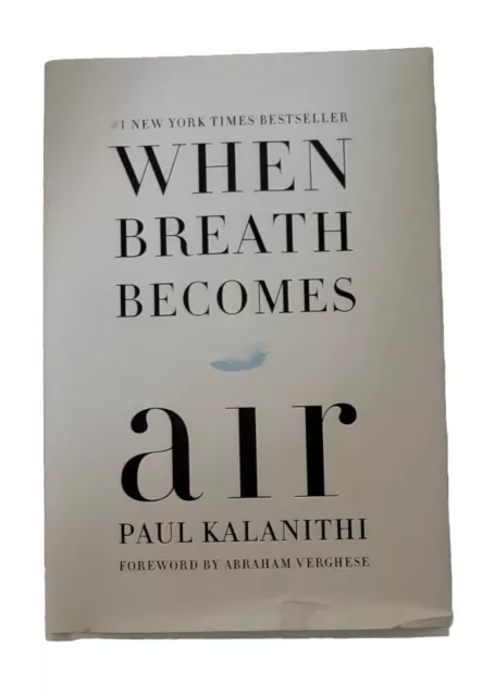 When Breath Becomes Air : A Memoir by Paul Kalanithi (2016, Hardcover, Large...