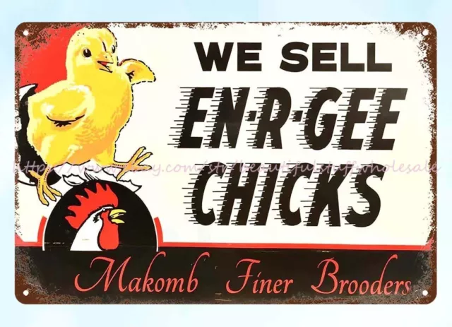 We Sell En-R-Gee Chicks Makomb Finer Brooders metal tin sign wall decor lodge