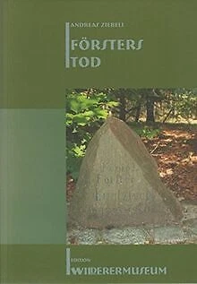 Försters Tod von Ziebell, Andreas | Buch | Zustand sehr gut