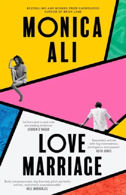 Love Marriage: Exquisitely written with big heartedness by Monica Ali Brand New